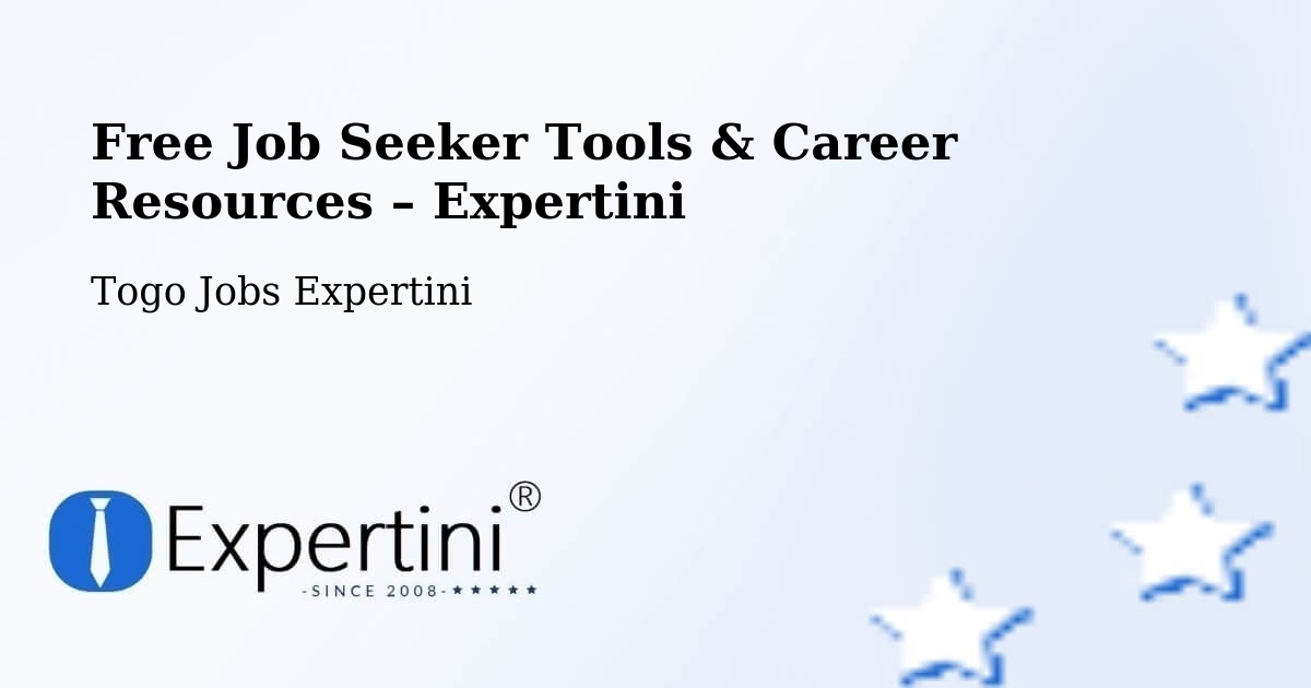 Free Job Seeker Tools & Career Resources – Bafilo - Bafilo, Togo Jobs Expertini