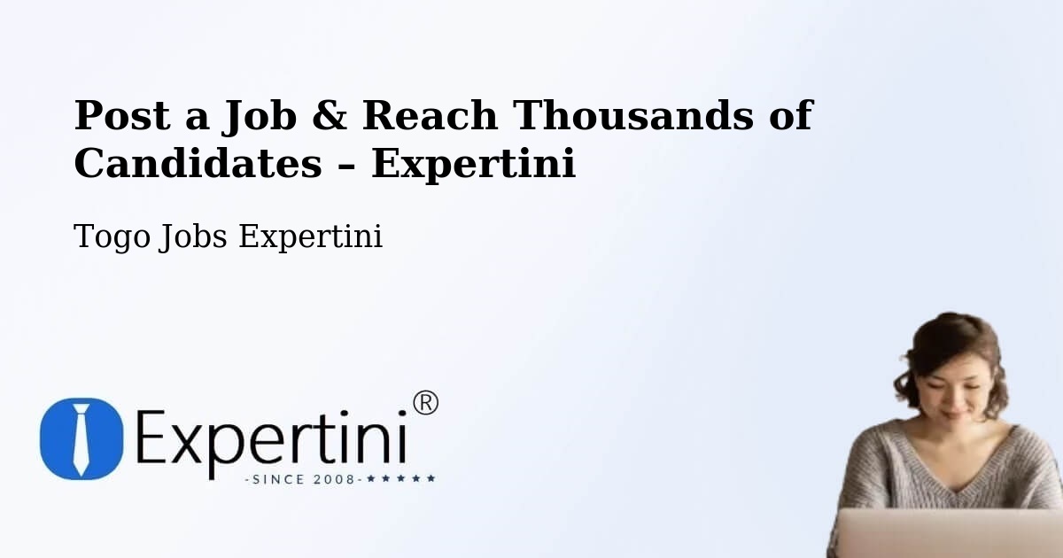 Post a Job in Bafilo – Hire the Right Talent - Bafilo, Togo Jobs Expertini