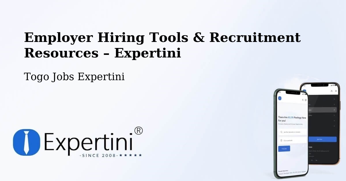 Employer Hiring Tools & Recruitment Resources – Bafilo - Bafilo, Togo Jobs Expertini
