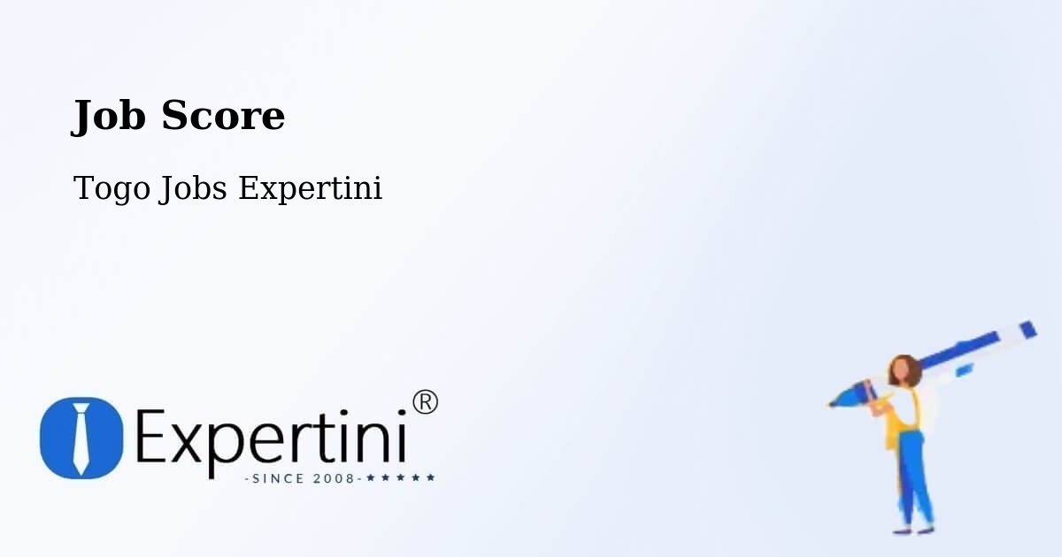 Job Score & Job Description Score Tool – Bafilo - Togo Jobs Expertini